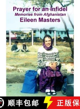 【3-4周达】Prayer for an Infidel: Memories from Afghanistan [9781291615579]