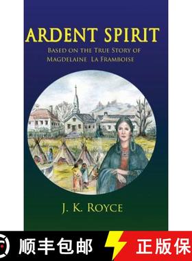 预订 Ardent Spirit: Based on the True Story of Magdelaine La Framboise [9780998800417]