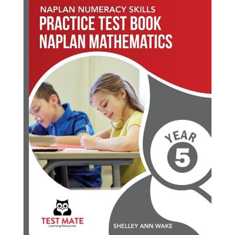 【4周达】NAPLAN NUMERACY SKILLS Practice Test Book NAPLAN Mathematics Year 5[9781925783193]