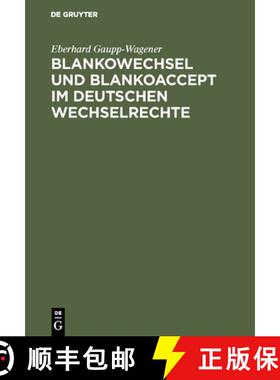 【3-4周达】Blankowechsel und Blankoaccept im Deutschen Wechselrechte [9783111285306]