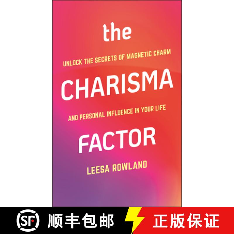 【3-4周达】The Charisma Factor: Unlock the Secrets of Magnetic Charm and Personal Influence in Your Life [9781578268979]