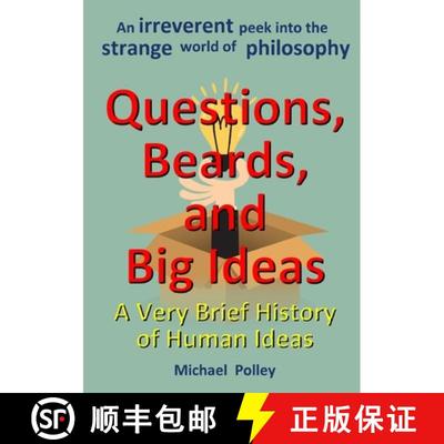 【3-4周达】Questions, Beards, and Big Ideas: A Very Brief History of Human Ideas [9781326446833]
