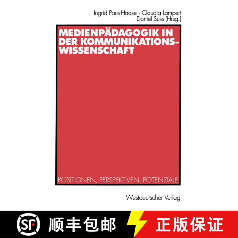 【3-4周达】Medienpädagogik in der Kommunikationswissenschaft: Positionen, Perspektiven, Potenziale [9783531137674] - 实物图