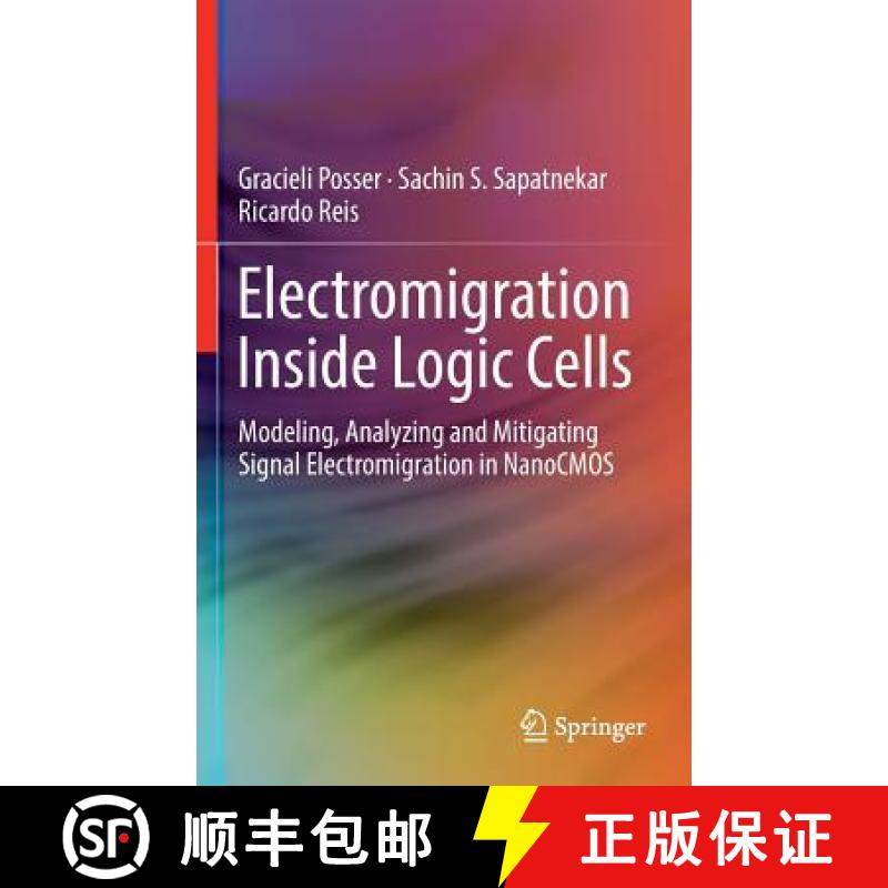 【3-4周达】Electromigration Inside Logic Cells : Modeling, Analyzing and Mitigating Signal Electromig... [9783319488981]