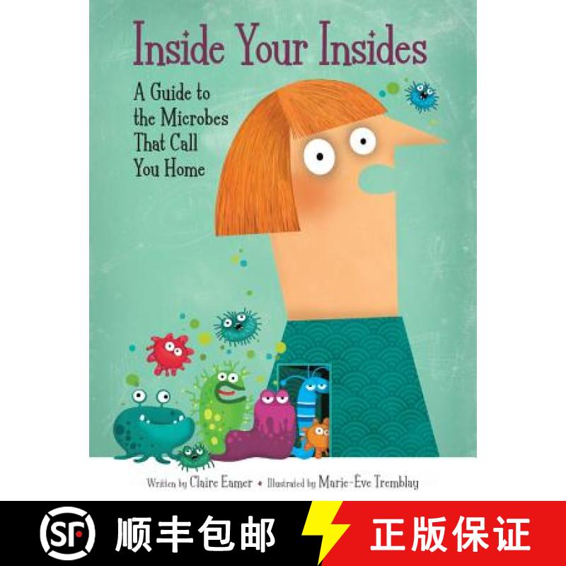 【3-4周达】Inside Your Insides: A Guide to the Microbes That Call You Home [9781771383325]