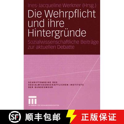 【3-4周达】Die Wehrpflicht und ihre Hintergründe : Sozialwissenschaftliche Beiträge zur aktuellen D... [9783531142739]