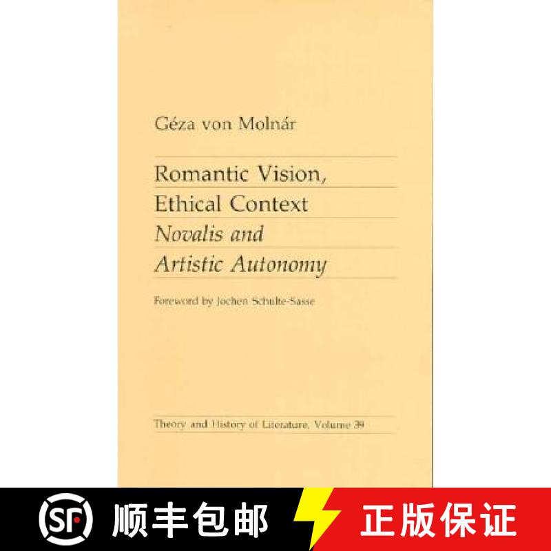 【3-4周达】Romantic Vision, Ethical Context: Novalis and Artistic Autonomy Volume 39 [9780816614974]