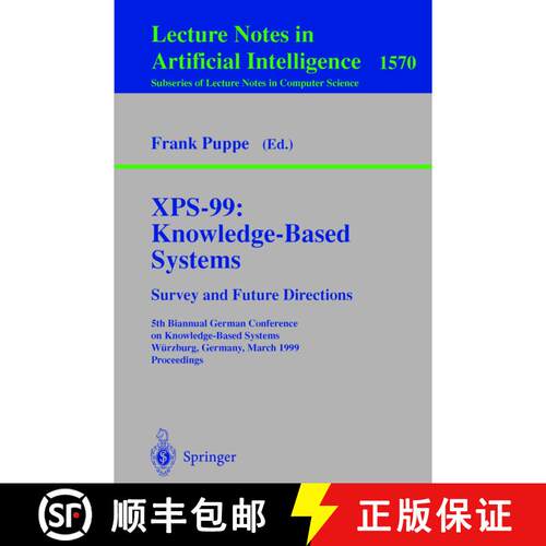 【3-4周达】XPS-99: Knowledge-Based Systems - Survey and Future Directions: 5th Biannual German Confer... [9783540656586]