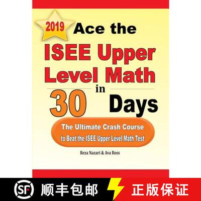 【3-4周达】Ace the ISEE Upper Level Math in 30 Days: The Ultimate Crash Course to Beat the ISEE Upper... [9781970036831]