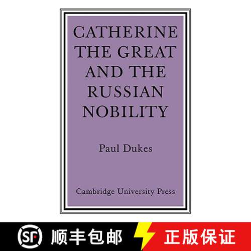 【3-4周达】Catherine the Great and the Russian Nobilty: A Study Based on the Materials of the Legisla... [9780521084000]