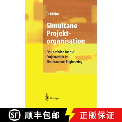 【3-4周达】Simultane Projektorganisation : Ein Leitfaden für die Projektarbeit im Simultaneous Engin... [9783540645474]