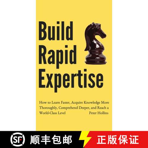 【3-4周达】精装 Build Rapid Expertise: How to Learn Faster, Acquire Knowledge More Thoroughly, Compre... [9781647431532]