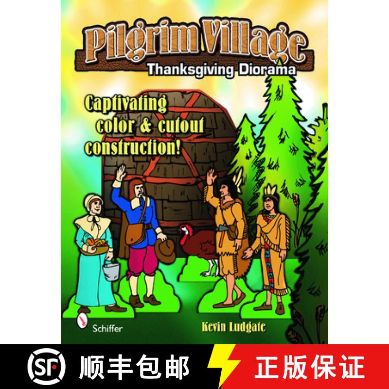 【3-4周达】Pilgrim Village: A Thanksgiving Diorama: A Thanksgiving Diorama [9780764335631]