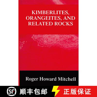 【3-4周达】Kimberlites, Orangeites, and Related Rocks [9781461358220]