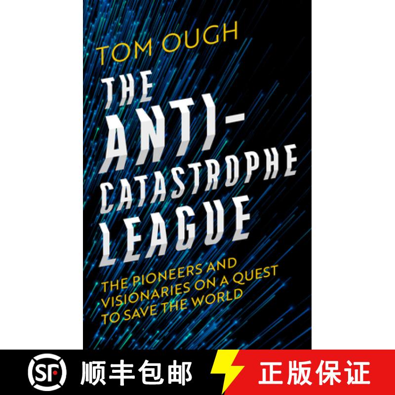 预订 Anti-Catastrophe League: The Eccentrics, Pragmatists and Visionaries Trying to Save the World - ... [9780008722357]