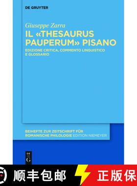 【3-4周达】Il «Thesaurus Pauperum» Pisano: Edizione Critica, Commento Linguistico E Glossario [9783110538502]
