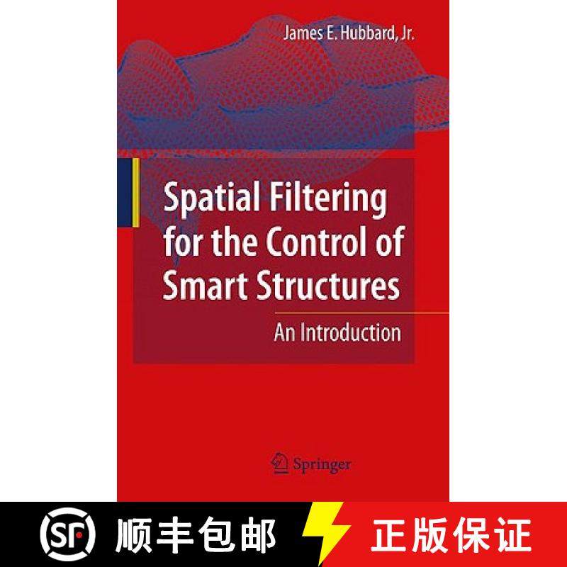 【3-4周达】Spatial Filtering for the Control of Smart Structures : An Introduction [9783642038037]