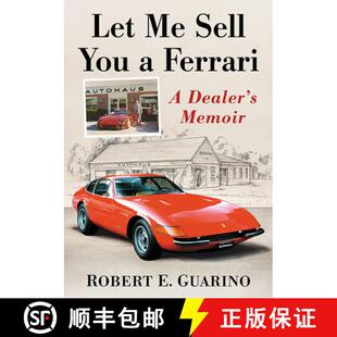 【3-4周达】Let Me Sell You a Ferrari : A Dealer's Memoir [9781476681221]
