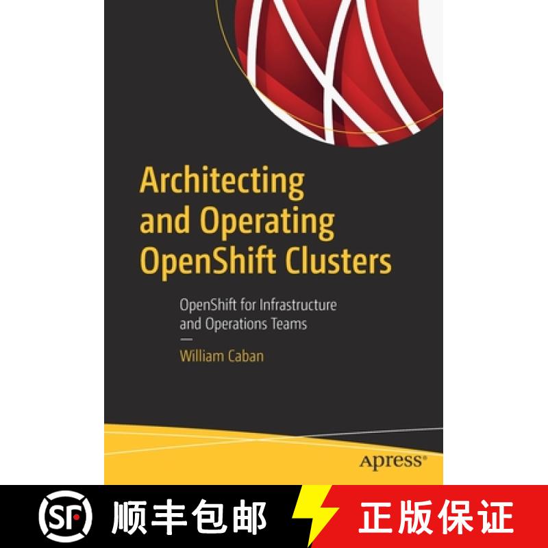 【3-4周达】Architecting and Operating OpenShift Clusters : OpenShift for Infrastructure and Operation... [9781484249840]
