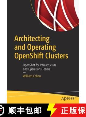 【3-4周达】Architecting and Operating OpenShift Clusters : OpenShift for Infrastructure and Operation... [9781484249840]