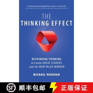 【3-4周达】The Thinking Effect: Rethinking Thinking to Create Great Leaders and the New Value Worker [9781857885996]