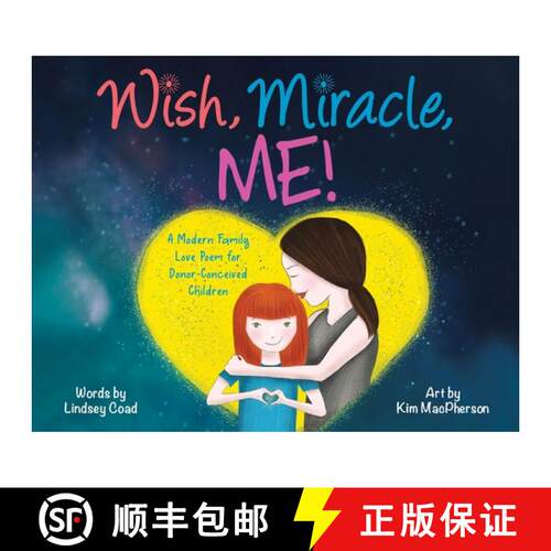 【3-4周达】Wish, Miracle, Me!: A Modern Family Love Poem for Donor-Conceived Children [9780228832195]