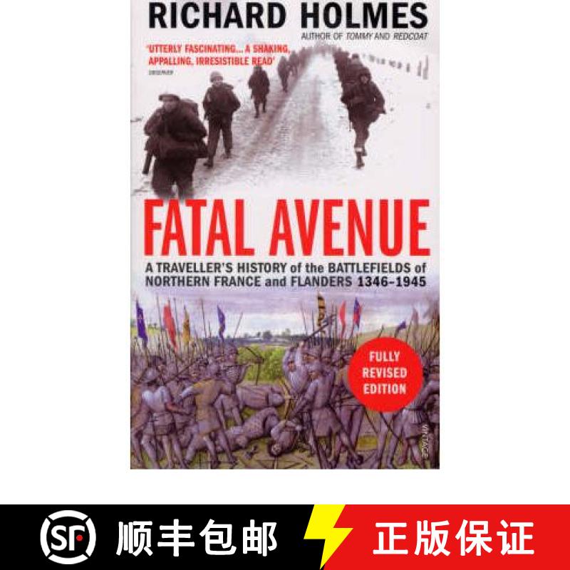 【2-3周达】Fatal Avenue : A Traveller's History of the Battlefields of Northern France and Flanders 1... [9781844139385]