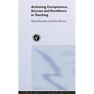 【4周达】Achieving Competence, Success and Excellence in Teaching [9780415240673]