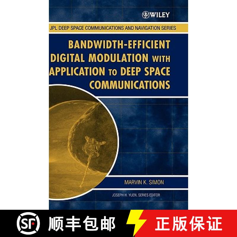 【4周达】Bandwidth-Efficient Digital Modulation With Application To Deep-Space Communications [Wiley... [9780471445364]