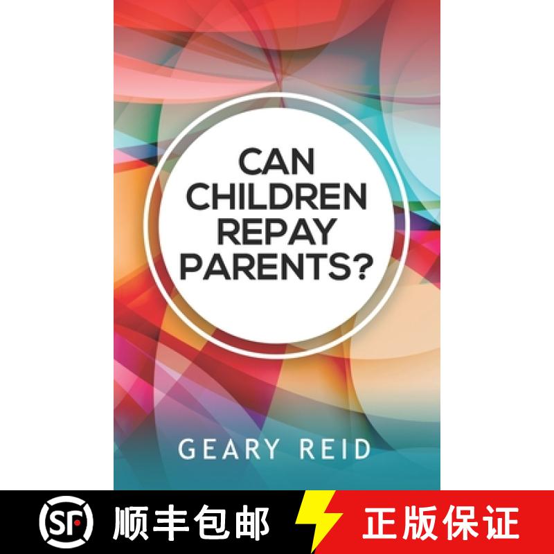 【3-4周达】Can Children Repay Parents?: By properly expressing their love and gratitude for their par... [9789768305848]