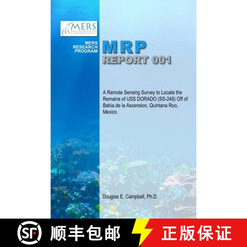 【2-3周达】A Remote Sensing Survey to Locate the Remains of USS DORADO (SS-248) Off of Bahia de la As... [9781329098831]