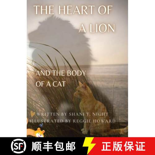【3-4周达】精装 The Heart of a Lion: AND THE BODY OF A CAT (Mom's Choice Awards(R) Gold Recipient) [9781953364197]