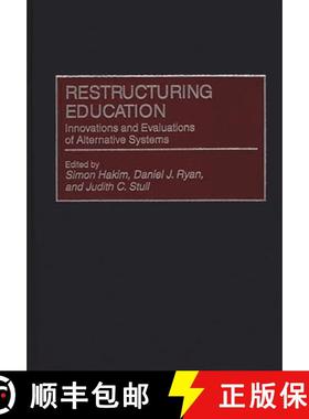 预订 Restructuring Education: Innovations and Evaluations of Alternative Systems [9780275951764]