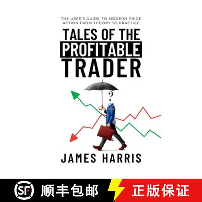 【3-4周达】Tales of the Profitable Trader: The User's Guide To Modern Price Action From Theory To Pra... [9798987391341]