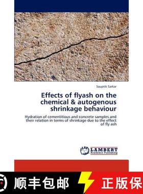 预订 Effects of Flyash on the Chemical & Autogenous Shrinkage Behaviour [9783659228605]