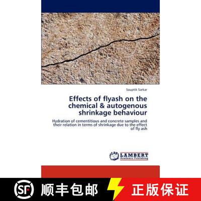 预订 Effects of Flyash on the Chemical & Autogenous Shrinkage Behaviour [9783659228605]