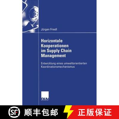 【3-4周达】Horizontale Kooperationen im Supply Chain Management: Entwicklung eines umweltorientierten... [9783835004290]