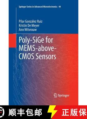 【3-4周达】Poly-SiGe for MEMS-above-CMOS Sensors (Softcover reprint of the original 1st ed. 2014) [9789401781404]