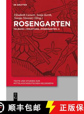 【3-4周达】Rosengarten : Teilband I: Einleitung, 'rosengarten' A. Teilband II: 'rosengarten' Dp. Teil... [9783110367867]