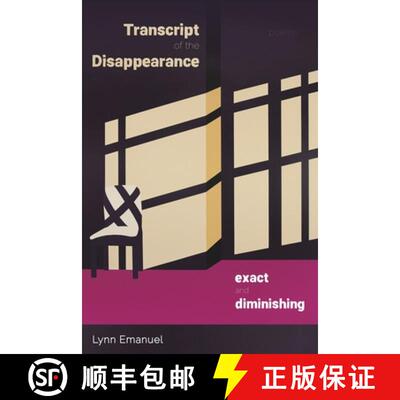 【3-4周达】Transcript of the Disappearance, Exact and Diminishing: Poems [9780822967187]