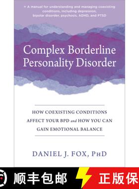 【3-4周达】Complex Borderline Personality Disorder: How Coexisting Conditions Affect Your Bpd and How... [9781684038558]