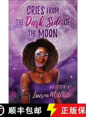 【3-4周达】Cries from the Dark Side of the Moon [9781734180701]