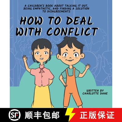 【3-4周达】精装 How to Deal With Conflict: A Children's Book About Talking It Out, Being Empathetic, ... [9781647434922]