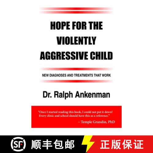 【3-4周达】Hope for the Violently Aggressive Child – New Diagnoses and Treatments That Work [9781935274872]