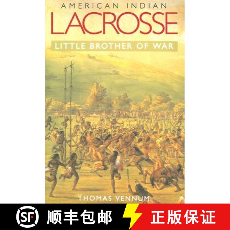【3-4周达】American Indian Lacrosse: Little Brother of War [9780801887642]