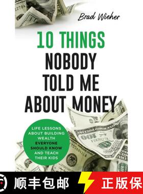 【3-4周达】10 Things Nobody Told Me about Money: Life Lessons about Building Wealth Everyone Should K... [9798218664046]