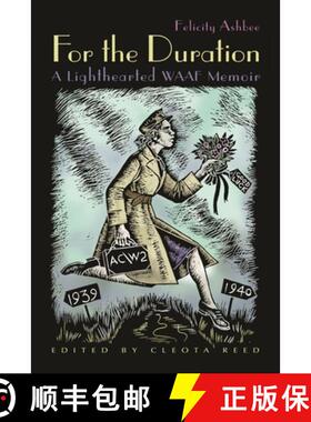 【3-4周达】For the Duration: A Lighthearted WAAF Memoir [9780815609711]