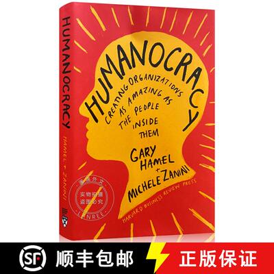 现货 组织的未来 Humanocracy: Creating Organizations as Amazing as the People Inside Them [9781633696020]