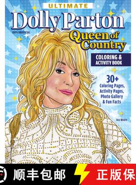 【3-4周达】Ultimate Dolly Parton Queen of Country Coloring Book: 30+ Coloring Pages, Activity Pages, ... [9781497206922]