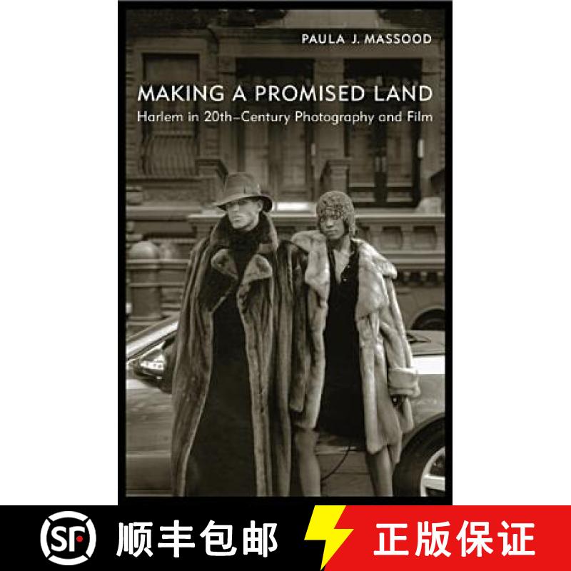【3-4周达】Making a Promised Land: Harlem in Twentieth-Century Photography and Film [9780813555874]
